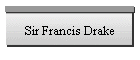 Sir Francis Drake